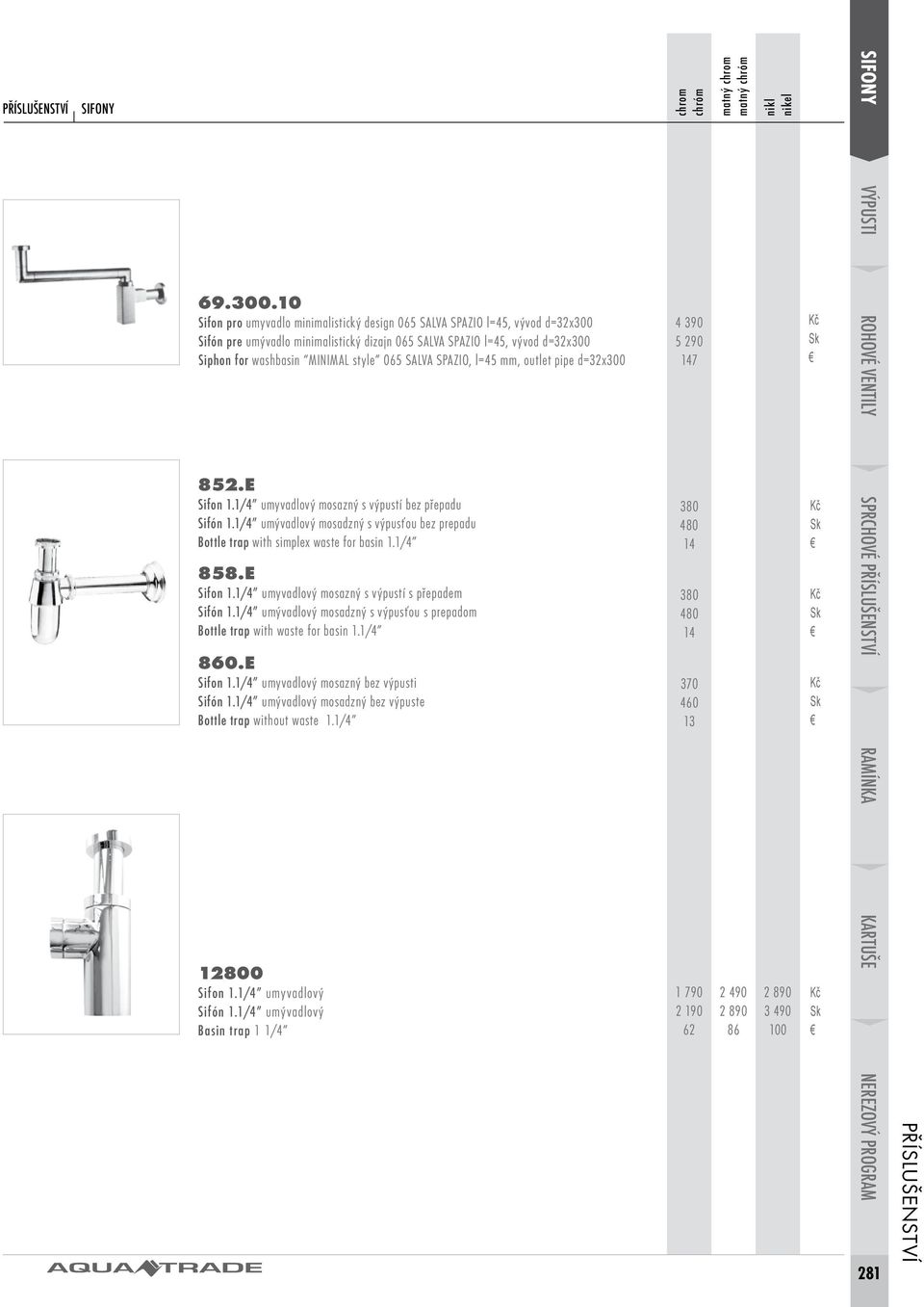 SALVA SPAZIO, l=45 mm, outlet pipe d=32x300 852.E Sifon 1.1/4 umyvadlový mosazný s výpustí bez přepadu Sifón 1.