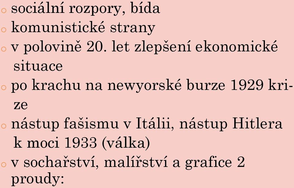 burze 1929 krize o nástup fašismu v Itálii, nástup Hitlera k