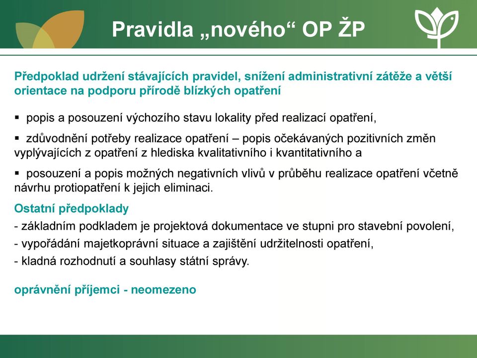 posouzení a popis možných negativních vlivů v průběhu realizace opatření včetně návrhu protiopatření k jejich eliminaci.