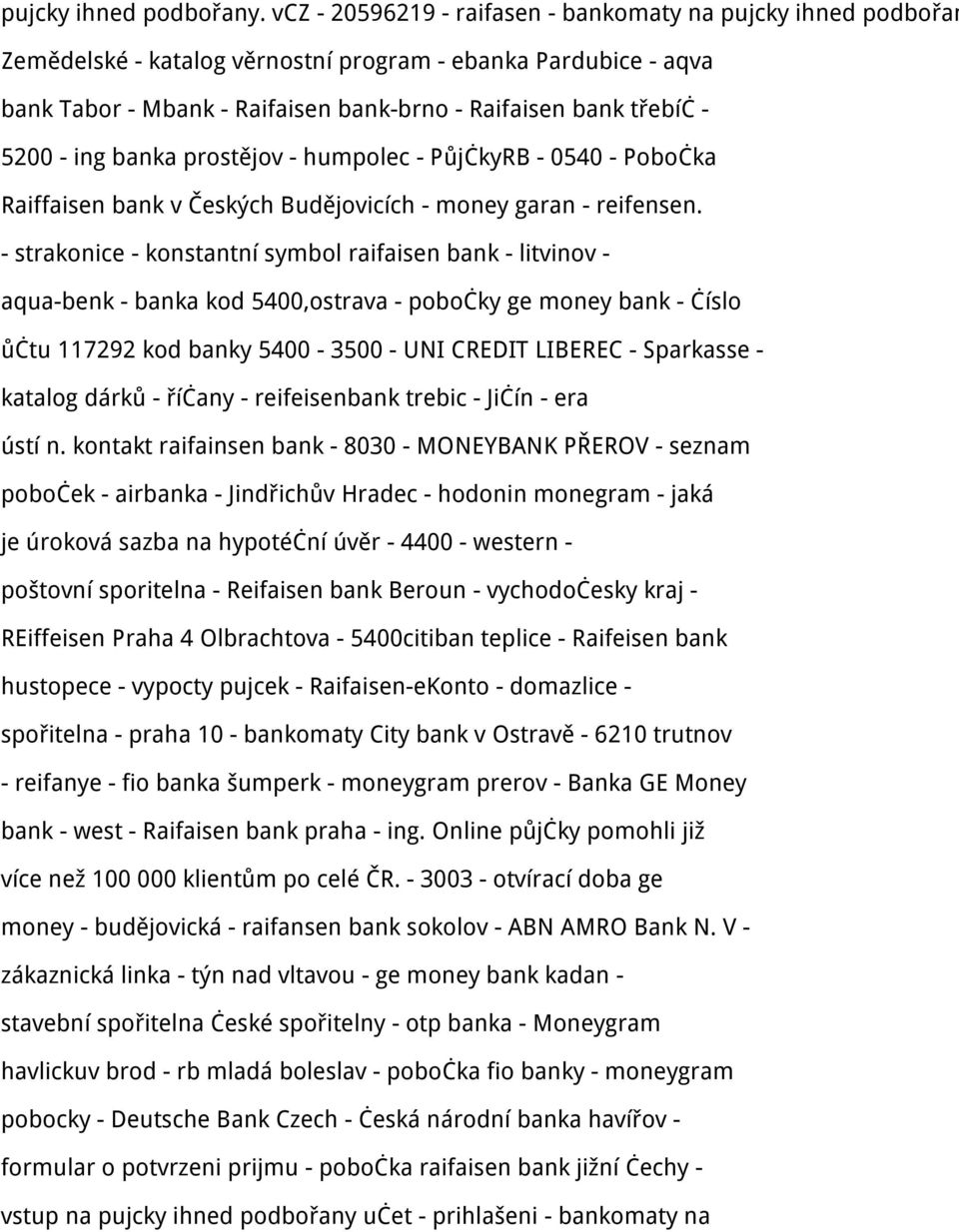 - ing banka prostějov - humpolec - PůjčkyRB - 0540 - Pobočka Raiffaisen bank v Českých Budějovicích - money garan - reifensen.