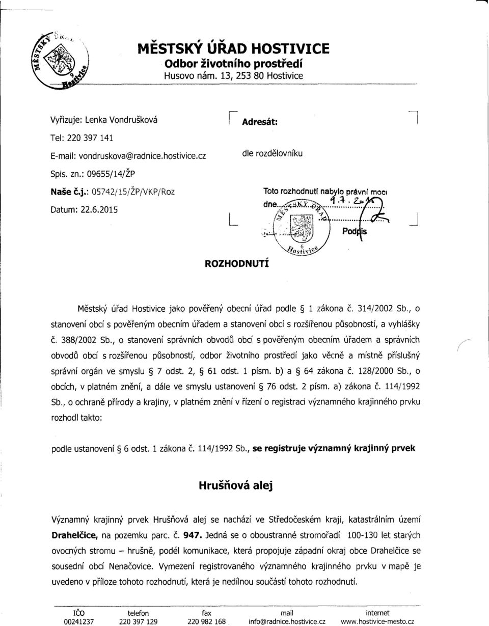 , o stanovení obcí s pověřeným obecním úřadem a stanovení obcí s rozšířenou působností, a vyhlášky č. 388/2002 Sb.