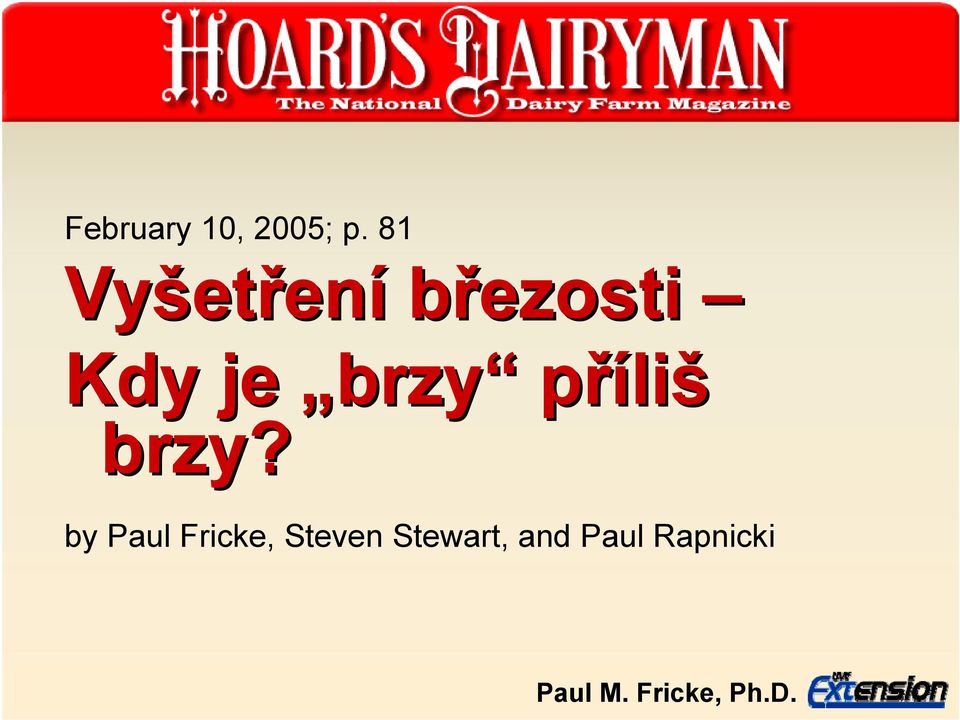 brzy příliš brzy?