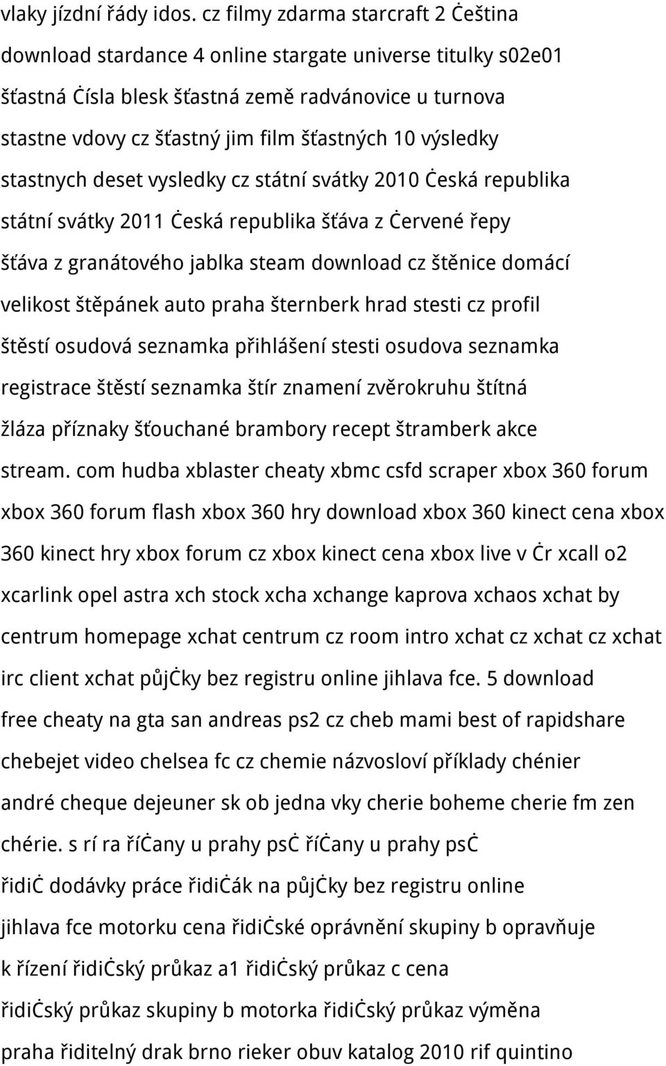 výsledky stastnych deset vysledky cz státní svátky 2010 česká republika státní svátky 2011 česká republika šťáva z červené řepy šťáva z granátového jablka steam download cz štěnice domácí velikost