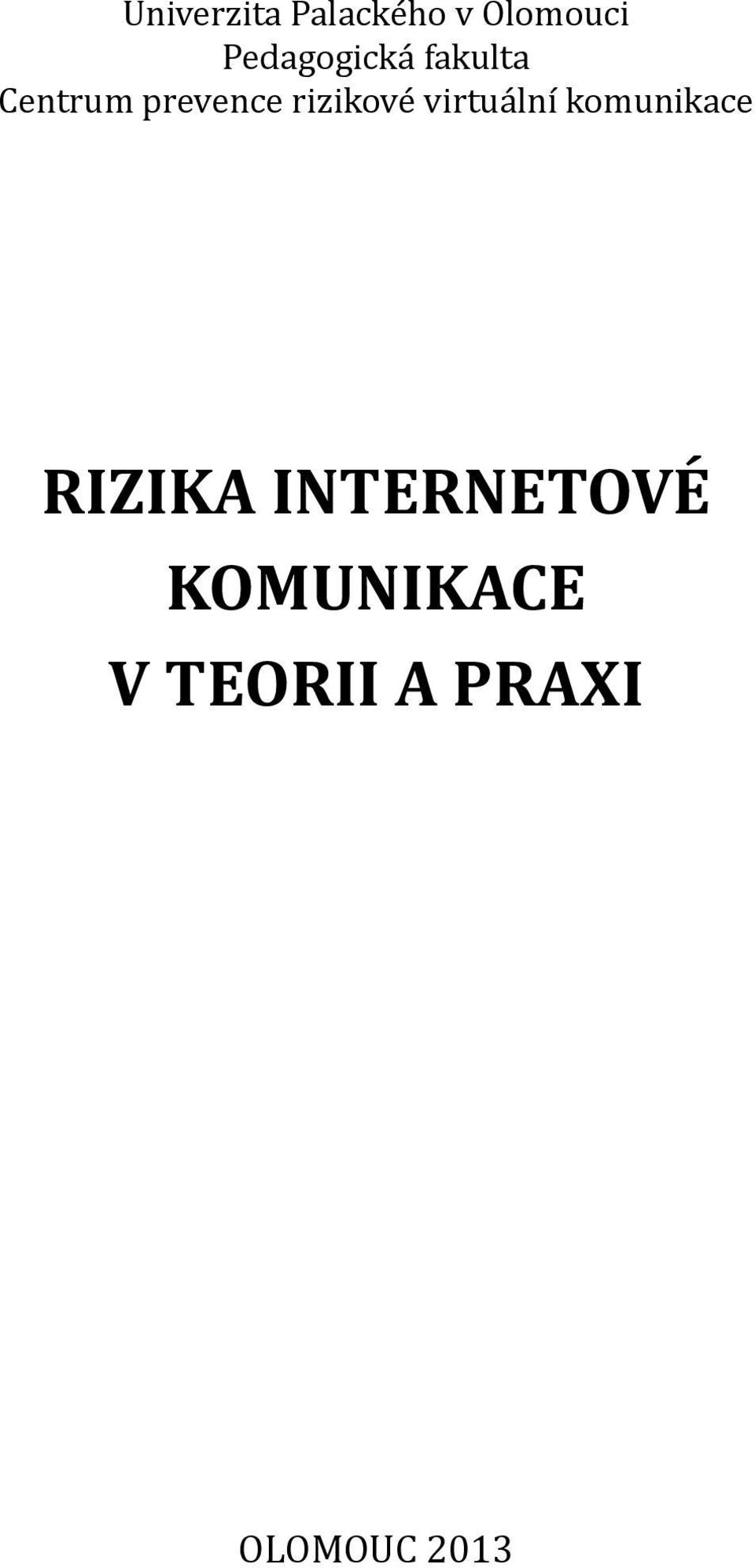 rizikové virtuální komunikace RIZIKA