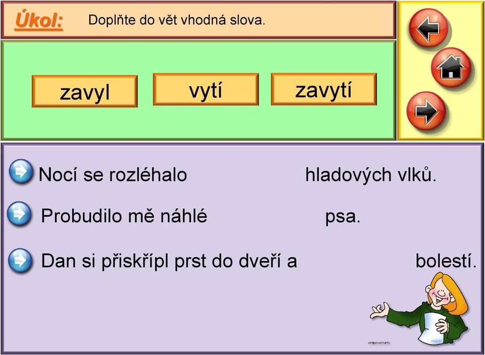 Probudilo mě náhlé Dan si přiskřípl