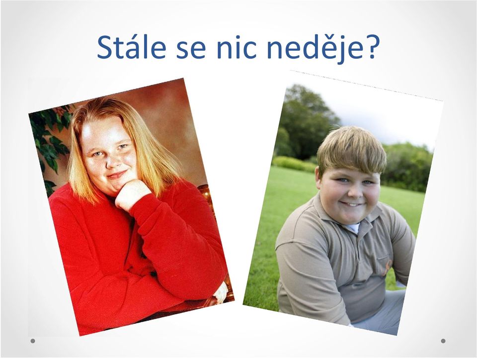 neděje?