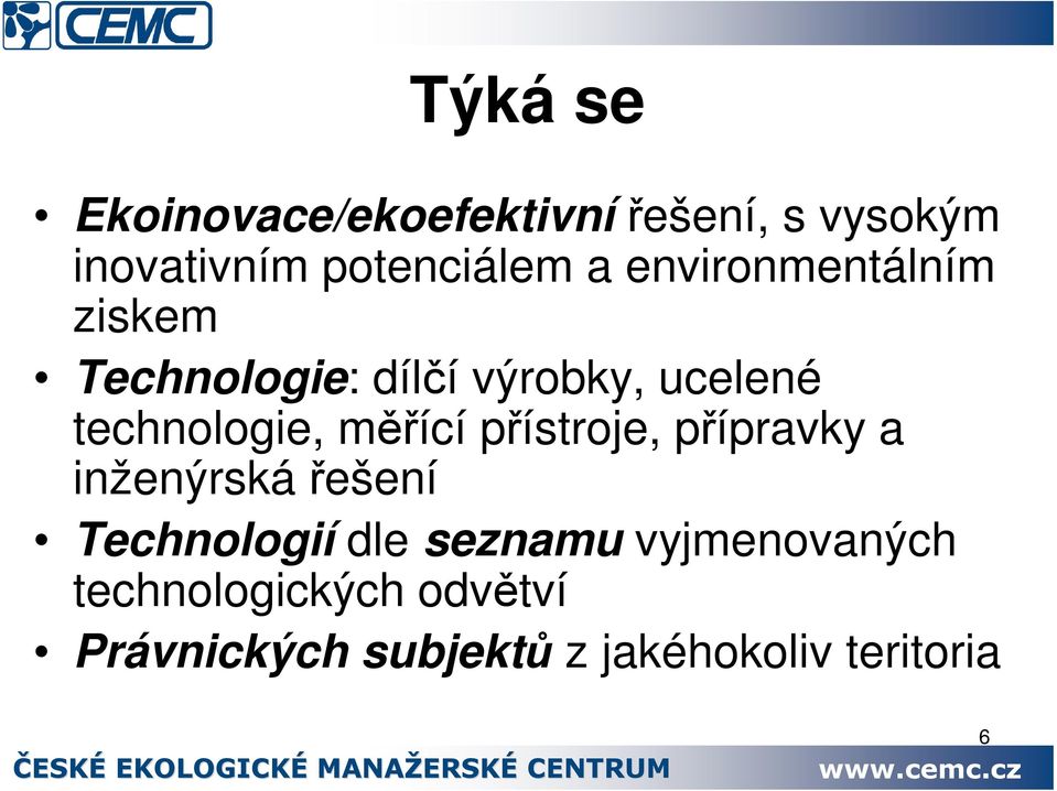 mící pístroje, pípravky a inženýrskáešení Technologií dle seznamu