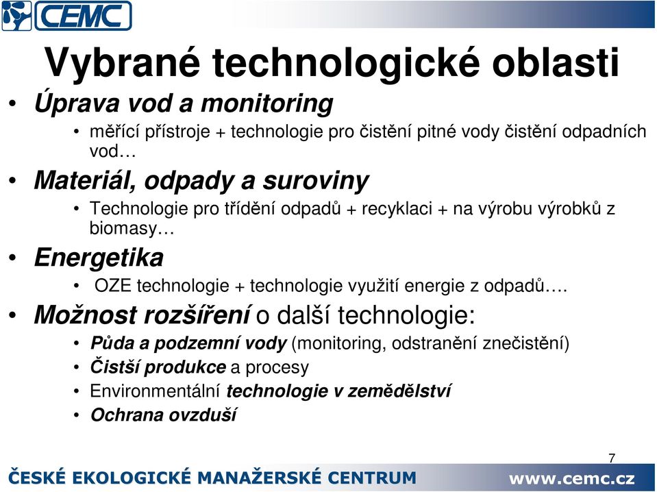 Energetika OZE technologie + technologie využití energie z odpad.