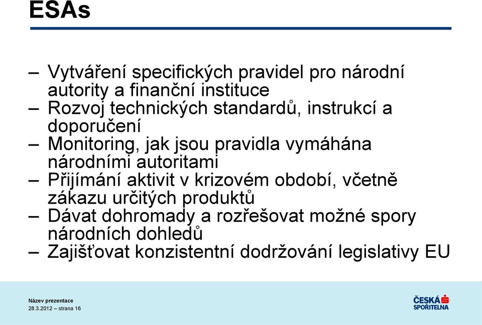 Přijímání aktivit v krizovém období, včetně zákazu určitých produktů Dávat dohromady a rozřešovat