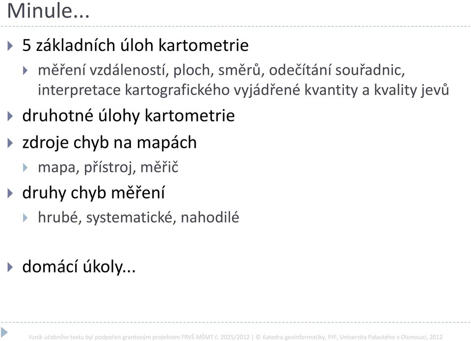 odečítání souřadnic, interpretace kartografického vyjádřené kvantity a