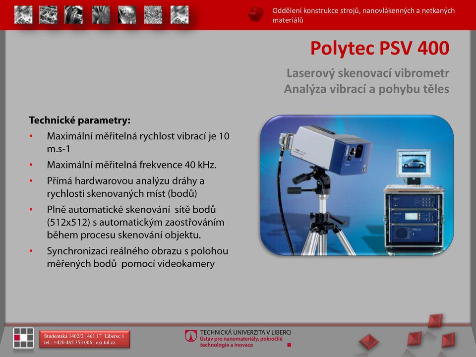 materiálů Polytec PSV 400 Laserový