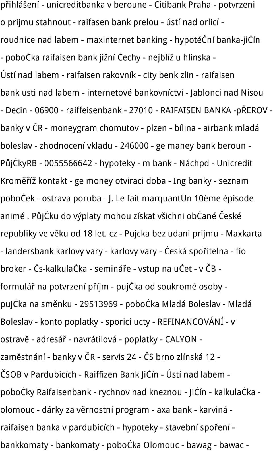 06900 - raiffeisenbank - 27010 - RAIFAISEN BANKA -přerov - banky v ČR - moneygram chomutov - plzen - bílina - airbank mladá boleslav - zhodnocení vkladu - 246000 - ge maney bank beroun - PůjčkyRB -