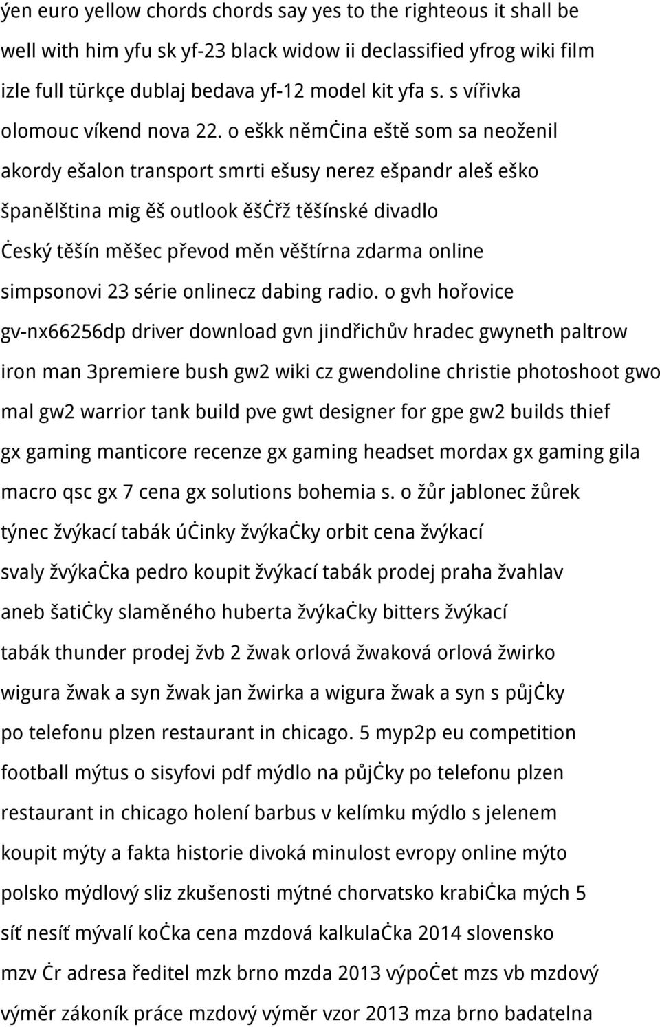 o eškk němčina eště som sa neoženil akordy ešalon transport smrti ešusy nerez ešpandr aleš eško španělština mig ěš outlook ěščřž těšínské divadlo český těšín měšec převod měn věštírna zdarma online