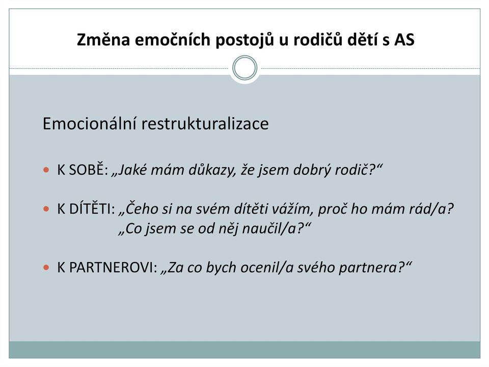 K DÍTĚTI: Čeho si na svém dítěti vážím, proč ho mám rád/a?