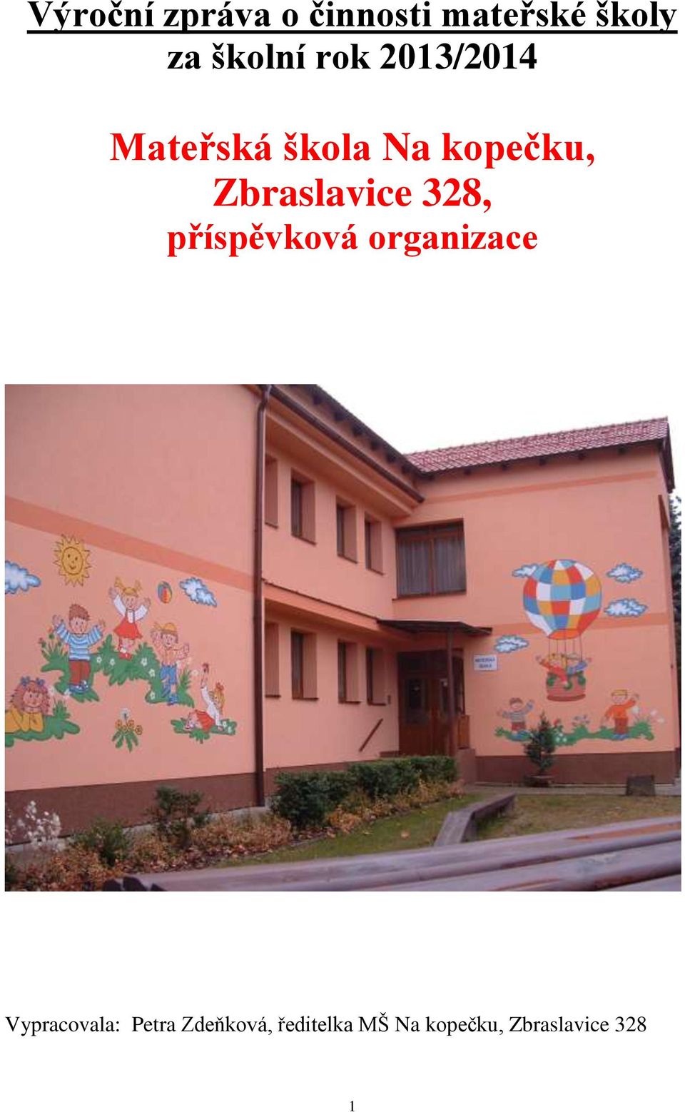 Zbraslavice 328, příspěvková organizace