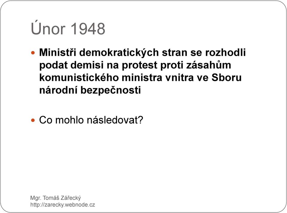 zásahům komunistického ministra vnitra ve