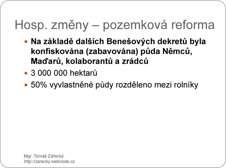 půda Němců, Maďarů, kolaborantů a zrádců 3 000 000