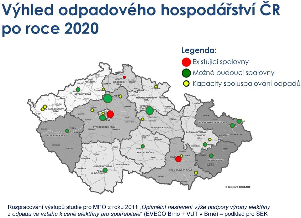 studie pro MPO z roku 2011 Optimální nastavení výše podpory výroby elektřiny z