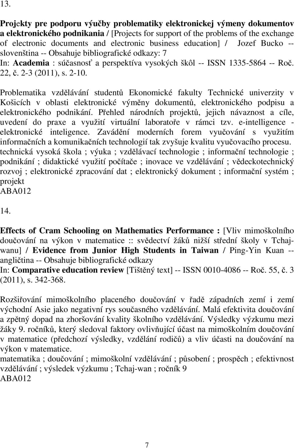 Problematika vzdlávání student Ekonomické fakulty Technické univerzity v Košicích v oblasti elektronické výmny dokument, elektronického podpisu a elektronického podnikání.