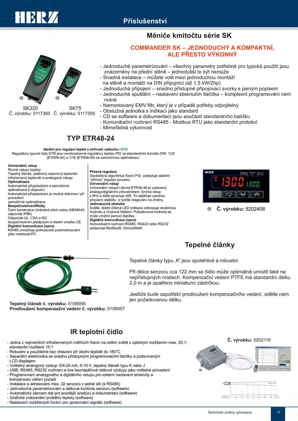 (ETR48-24) a 1/16 (ETR48-48) se samočinnou optimalizací.