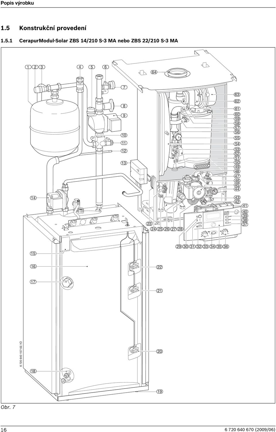 CerapurModul-Solar ZBS 4/0 S-3 MA nebo ZBS /0 S-3 MA 3 4 5 6 64 7 63 8 9 0 3