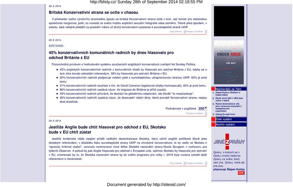 Těsně před sjezdem, v sobotu, také veřejně přeběhl za poslední měsíc už druhý konzervativní poslanec k euroskeptické straně UKIP. 28. 9.