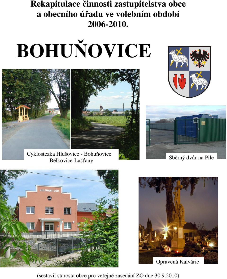 BOHUŇOVICE Cyklostezka Hlušovice - Bohuňovice Bělkovice-Lašťany