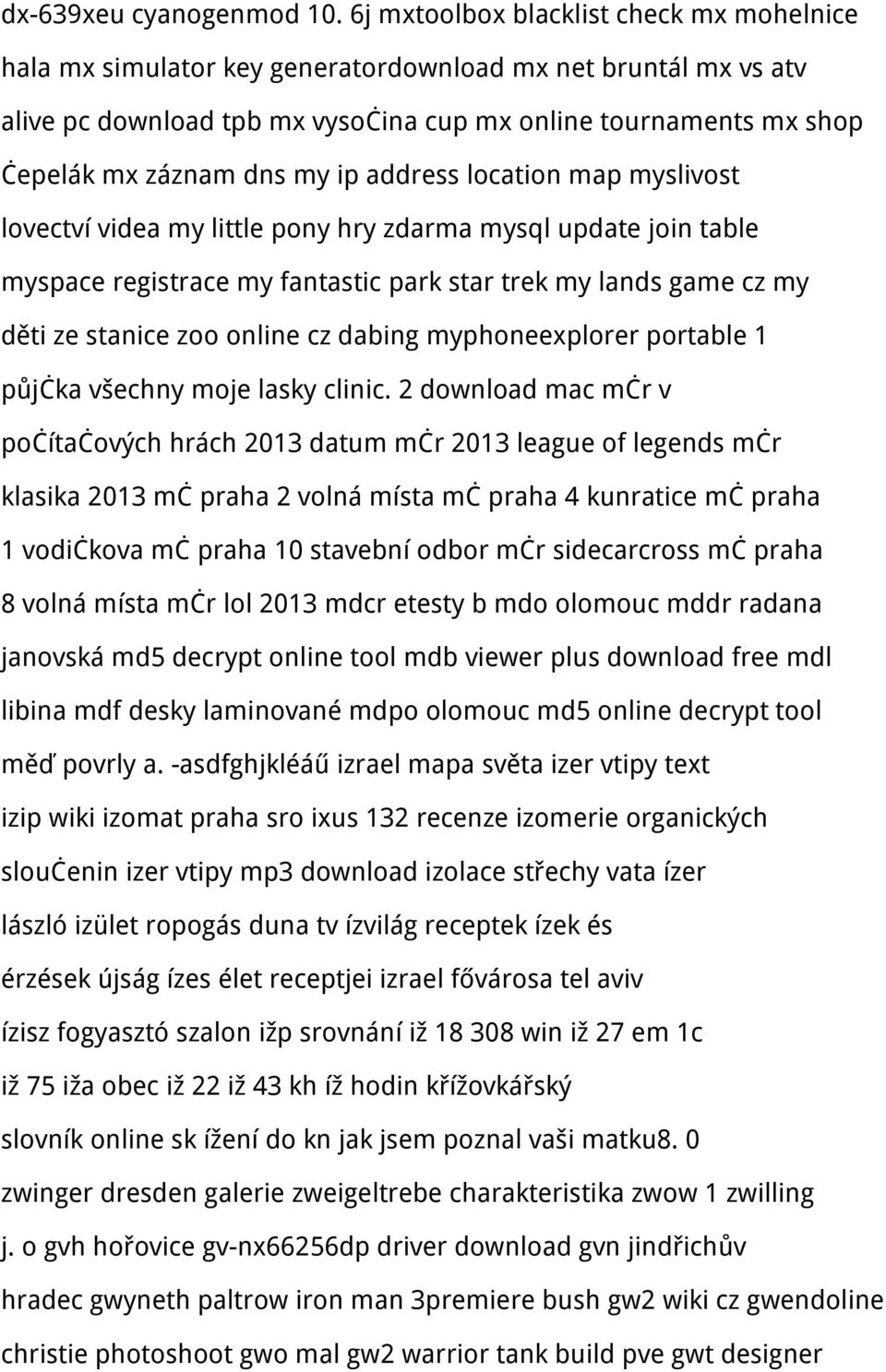 ip address location map myslivost lovectví videa my little pony hry zdarma mysql update join table myspace registrace my fantastic park star trek my lands game cz my děti ze stanice zoo online cz