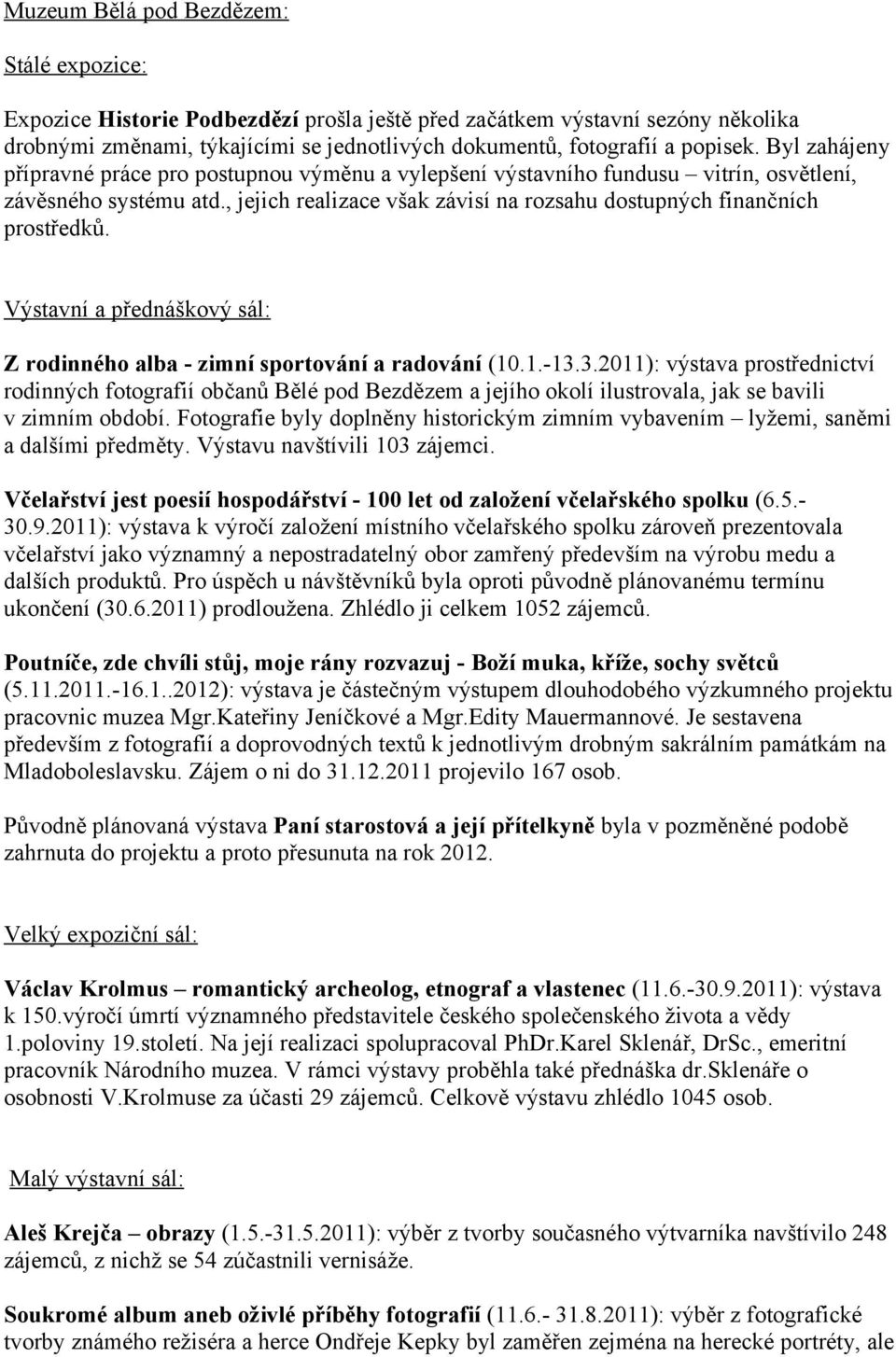 Výstavní a přednáškový sál: Z rodinného alba - zimní sportování a radování (10.1.-13.