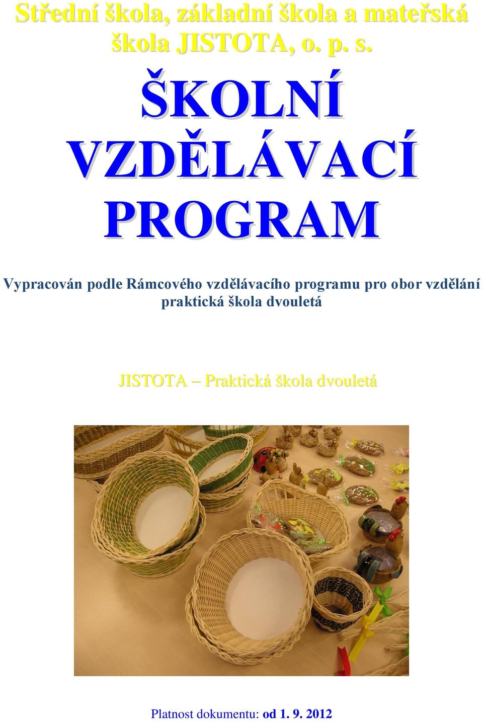 vzdělávacího programu pro obor vzdělání praktická škola