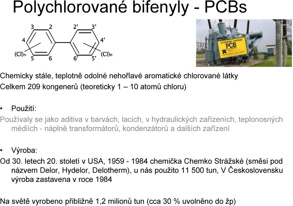 kondenzátorů a dalších zařízení Výroba: Od 30. letech 20.