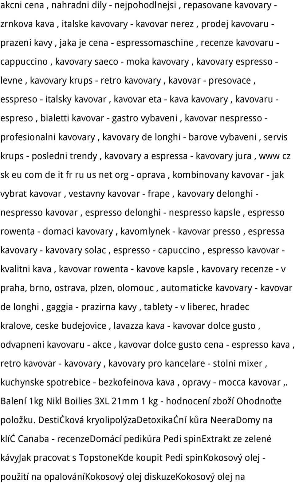 espreso, bialetti kavovar - gastro vybaveni, kavovar nespresso - profesionalni kavovary, kavovary de longhi - barove vybaveni, servis krups - posledni trendy, kavovary a espressa - kavovary jura, www