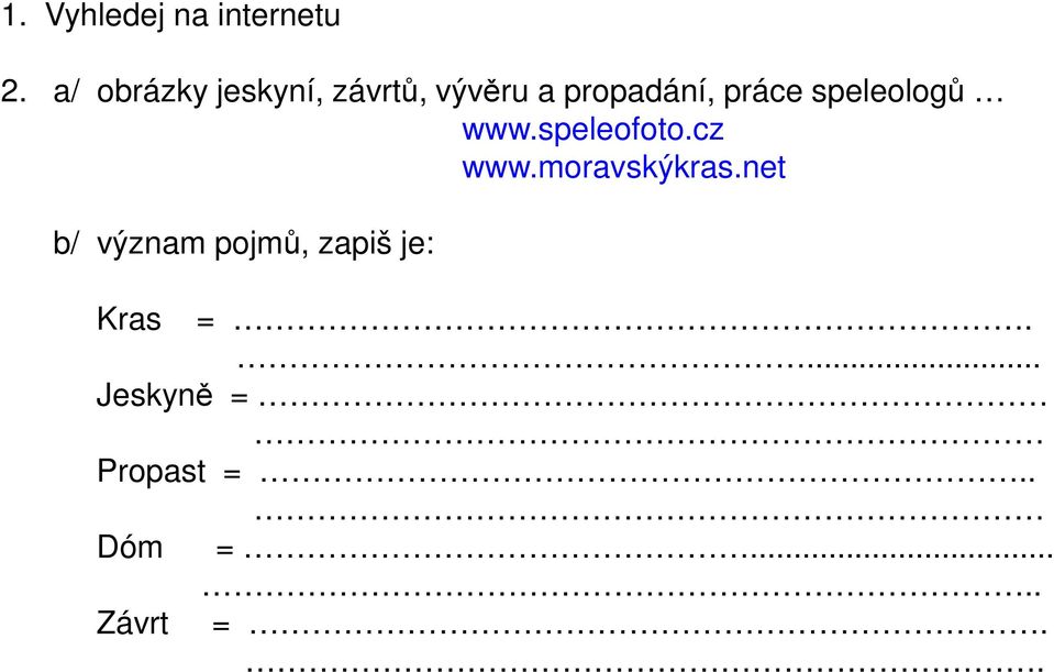 práce speleologů www.speleofoto.cz www.moravskýkras.