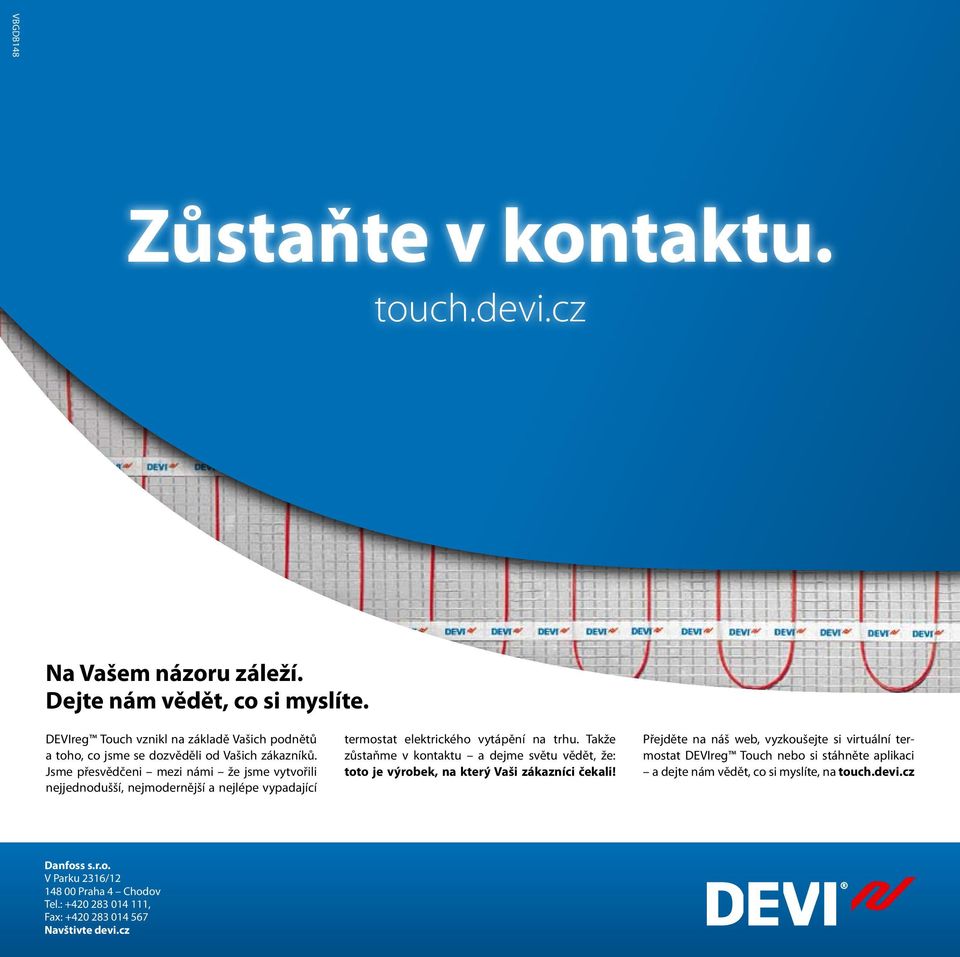 Jsme přesvědčeni mezi námi že jsme vytvořili nejjednodušší, nejmodernější a nejlépe vypadající termostat elektrického vytápění na trhu.