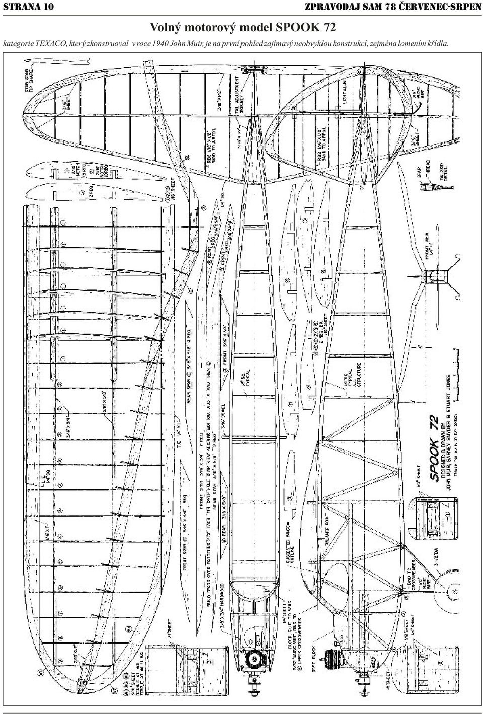 zkonstruoval v roce 1940 John Muir, je na první