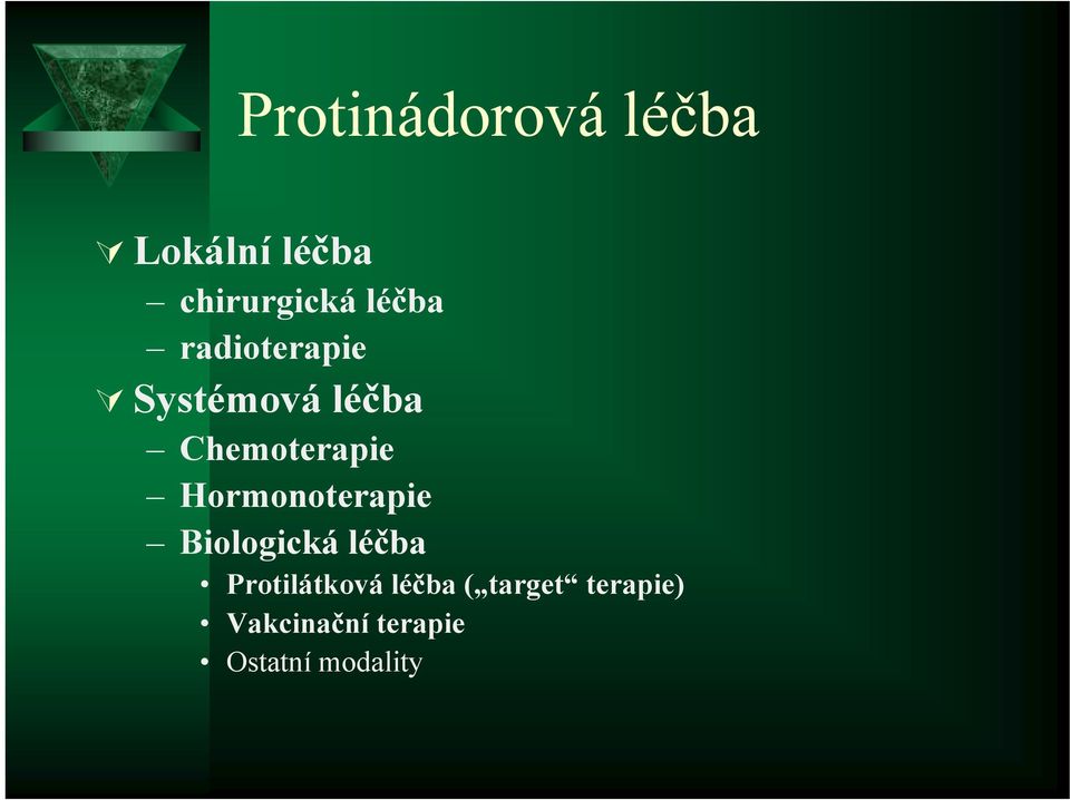 Hormonoterapie Biologická léčba Protilátková