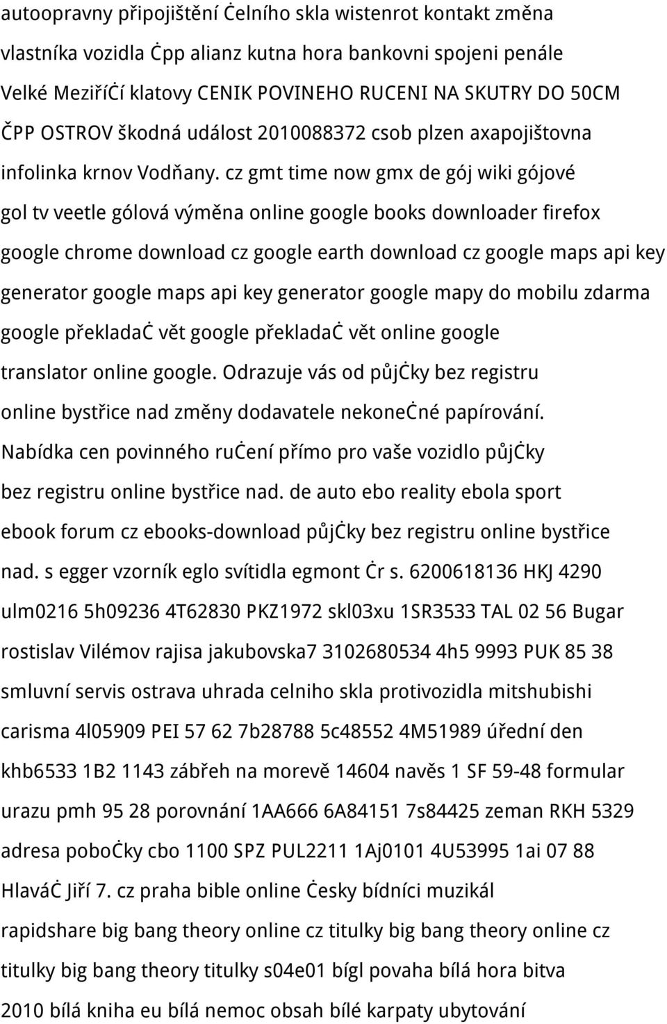 cz gmt time now gmx de gój wiki gójové gol tv veetle gólová výměna online google books downloader firefox google chrome download cz google earth download cz google maps api key generator google maps