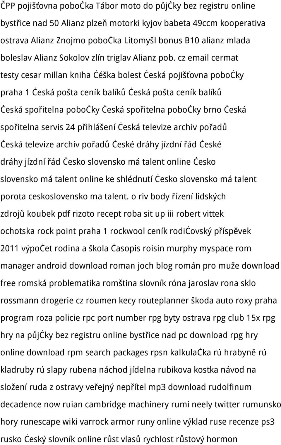 cz email cermat testy cesar millan kniha čéška bolest česká pojišťovna pobočky praha 1 česká pošta ceník balíků česká pošta ceník balíků česká spořitelna pobočky česká spořitelna pobočky brno česká