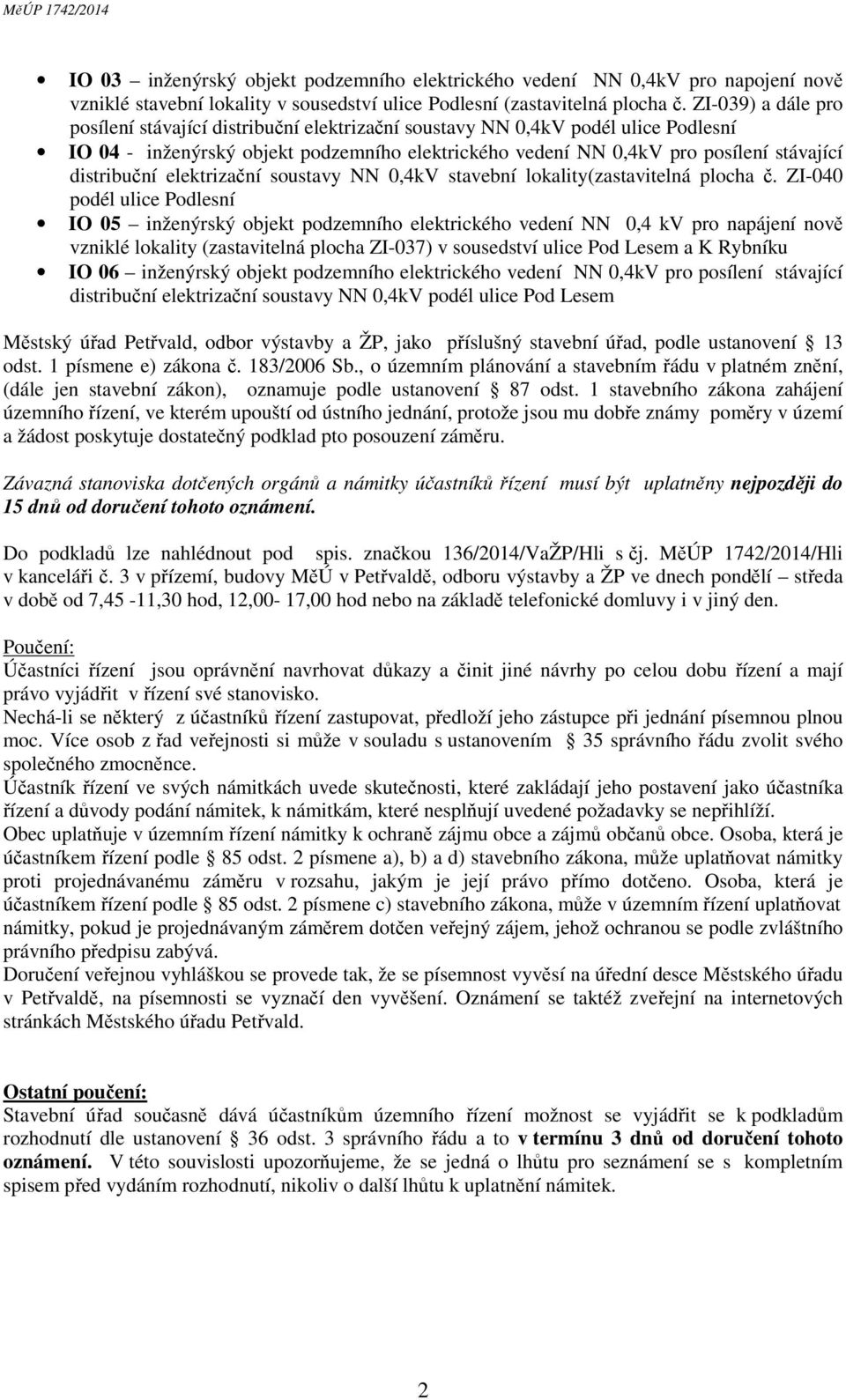 distribuční elektrizační soustavy NN 0,4kV stavební lokality(zastavitelná plocha č.