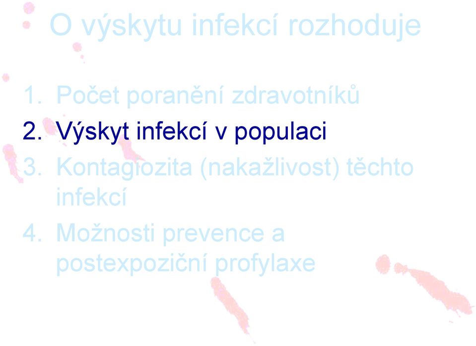 Výskyt infekcí v populaci 3.