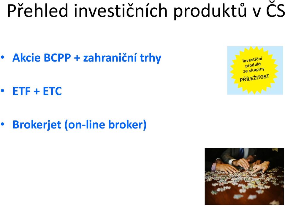 + zahraniční trhy ETF +