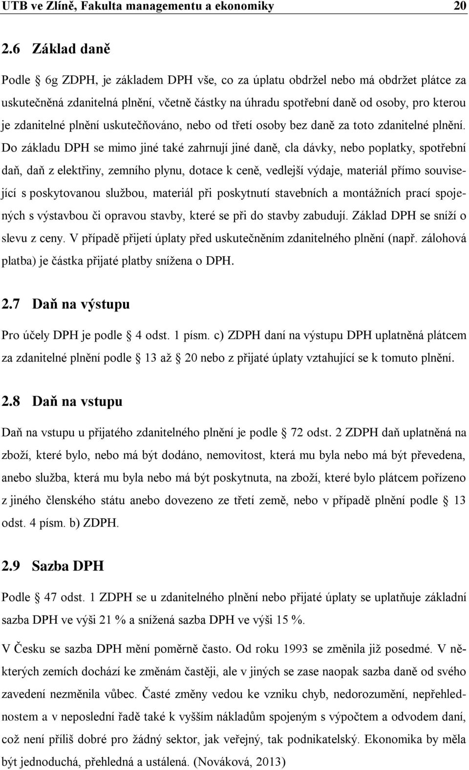 zdanitelné plnění uskutečňováno, nebo od třetí osoby bez daně za toto zdanitelné plnění.