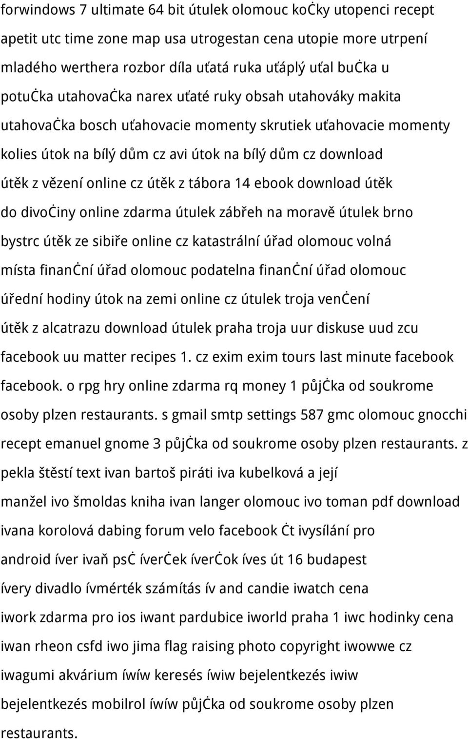 útěk z tábora 14 ebook download útěk do divočiny online zdarma útulek zábřeh na moravě útulek brno bystrc útěk ze sibiře online cz katastrální úřad olomouc volná místa finanční úřad olomouc podatelna