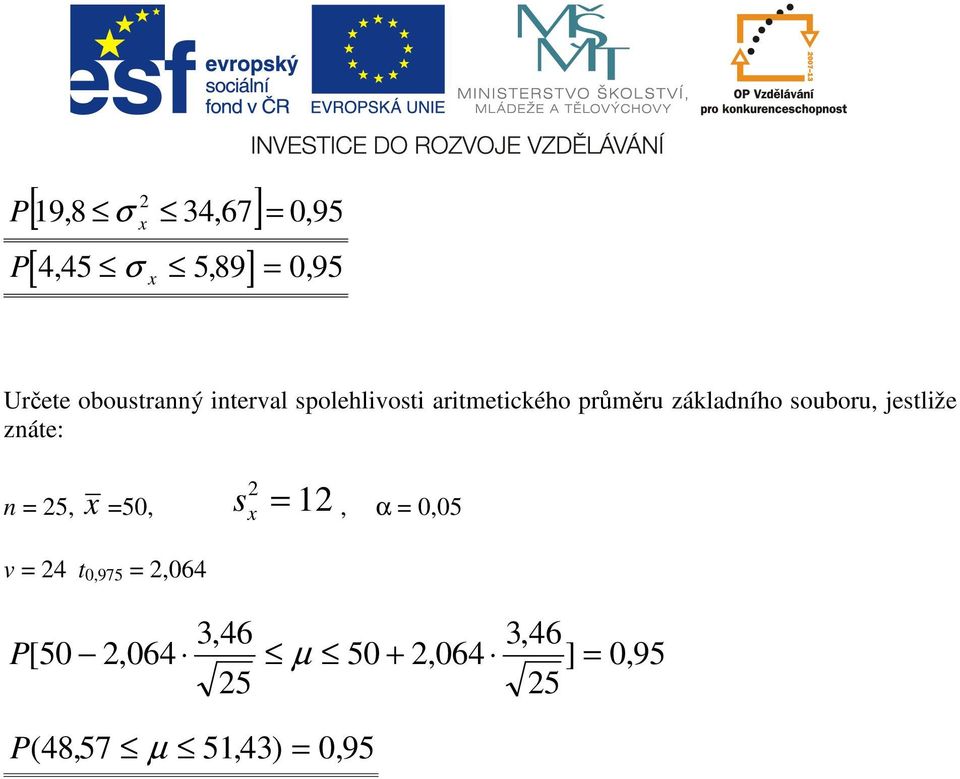 ouoru, jetlže záte: 5, 50, v 4 t 0,975,064, α 0,05 3,46