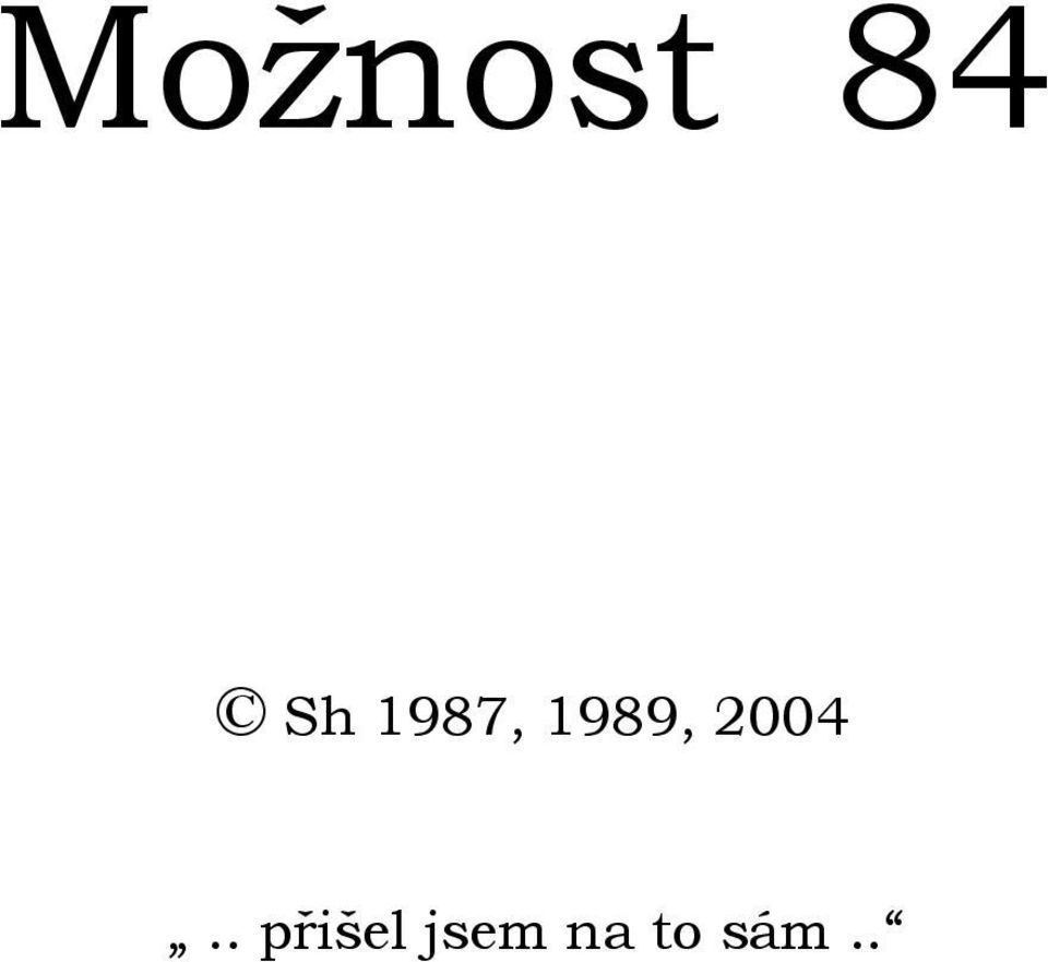 2004.. přišel