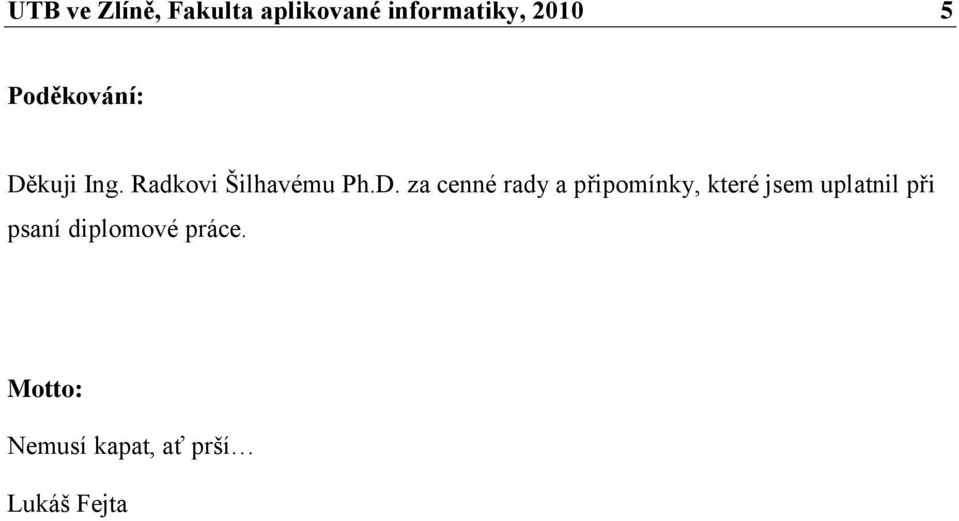 kuji Ing. Radkovi Šilhavému Ph.D.