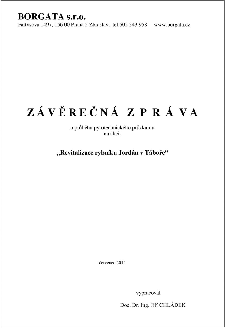 cz Z Á V Ě R E Č N Á Z P R Á V A o průběhu pyrotechnického