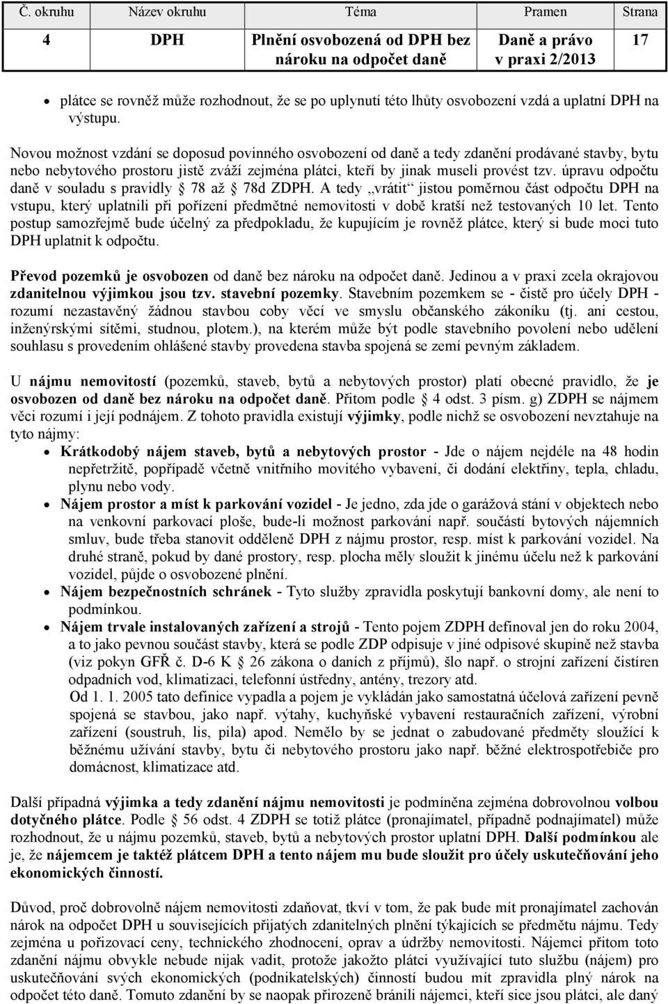 úpravu odpočtu daně v souladu s pravidly 78 až 78d ZDPH.