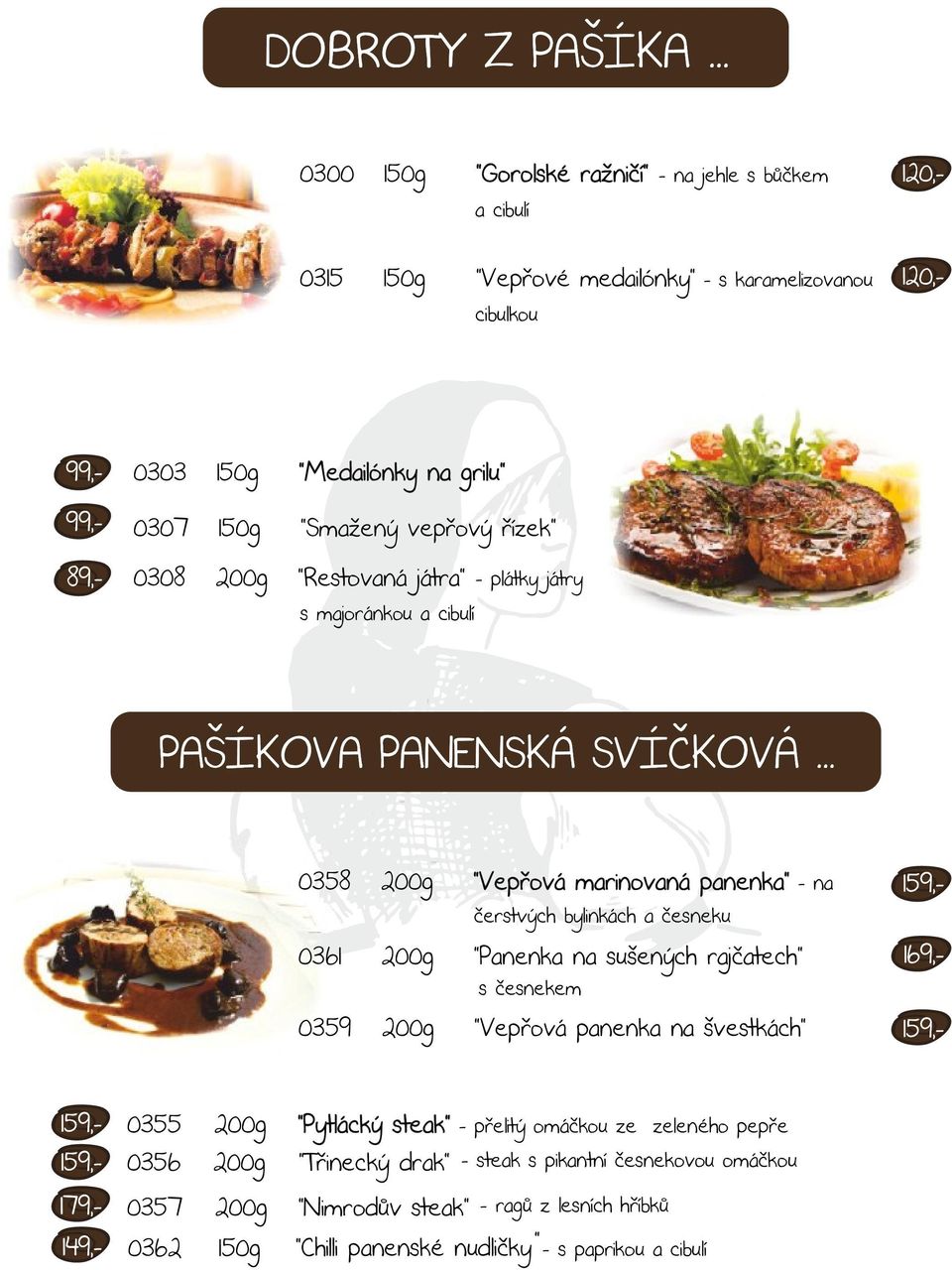 0308 200g Restovaná játra - plátky játry s majoránkou a cibulí PAŠÍKOVA PANENSKÁ SVÍČKOVÁ.