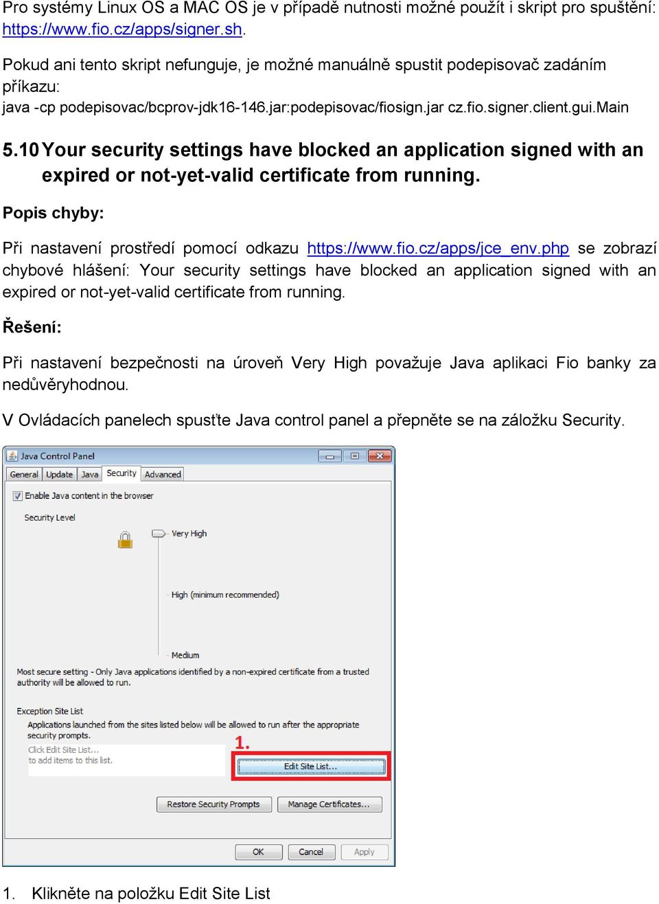 10 Your security settings have blocked an application signed with an expired or not-yet-valid certificate from running. Při nastavení prostředí pomocí odkazu https://www.fio.cz/apps/jce_env.